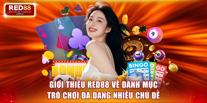Giới thiệu RED88 về danh mục trò chơi đa dạng nhiều chủ đề