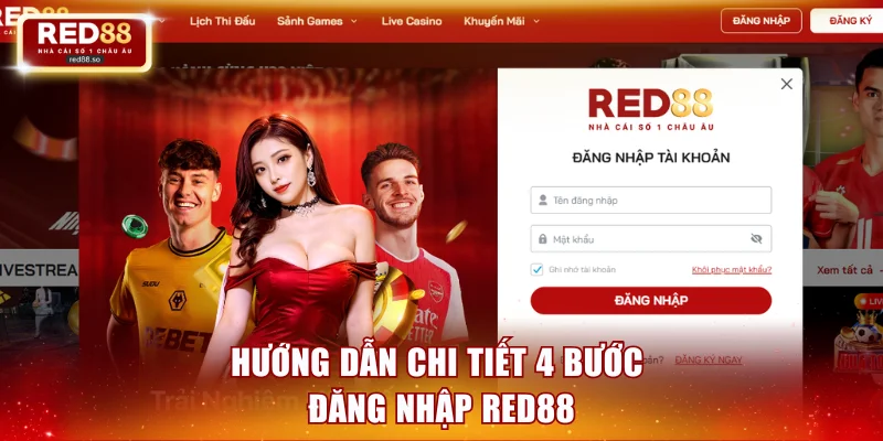 Hướng dẫn chi tiết 4 bước đăng nhập RED88