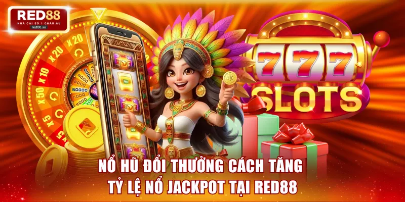 Nổ hũ đổi thưởng