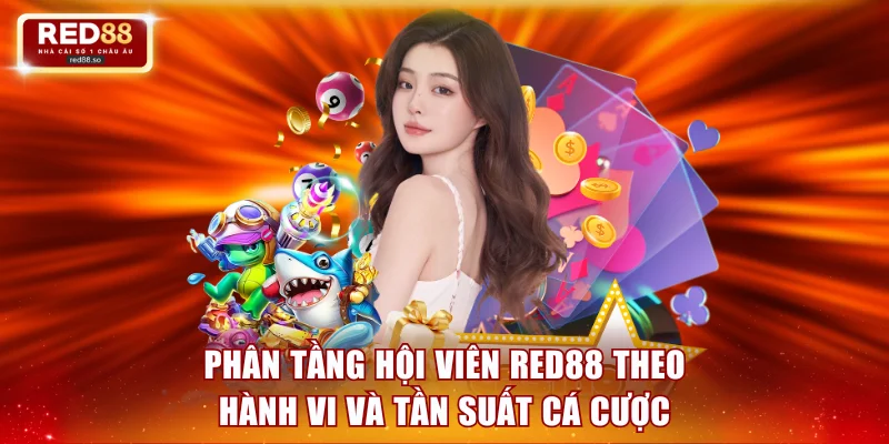 Phân tầng hội viên RED88 theo hành vi và tần suất cá cược