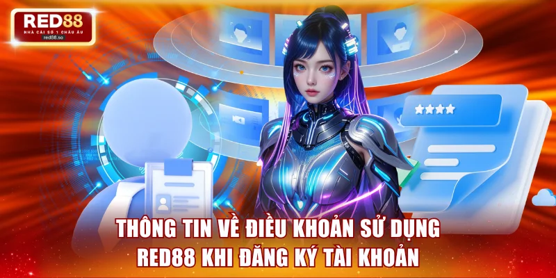 Thông tin về điều khoản sử dụng RED88 khi đăng ký tài khoản